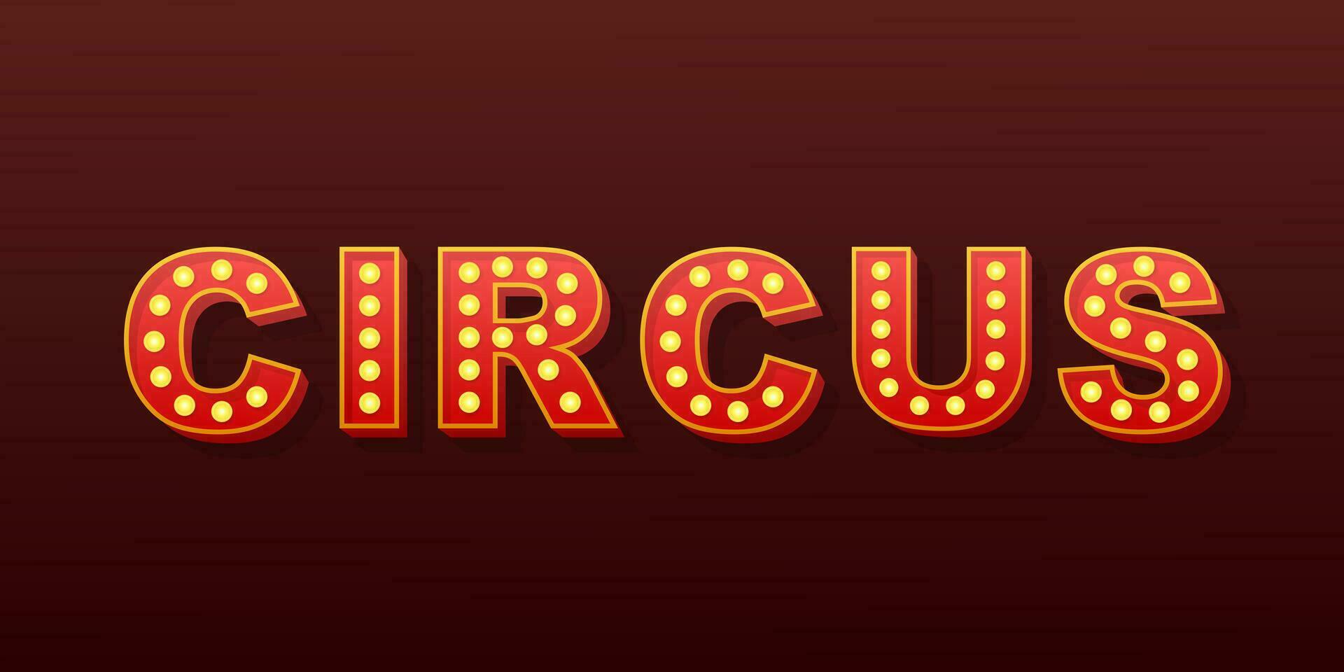 Retro light text Circus. Retro light bulb. Vector stock illustration