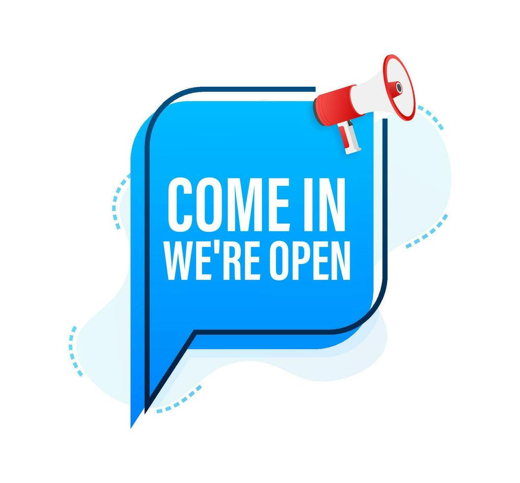 Hand Holding Megaphone with come in we are open. Megaphone banner. Web design. Vector stock illustration