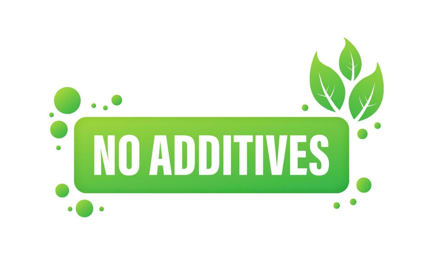 Green no additives logo on white background. Natural organic nutrition. Sign forbidden. vector