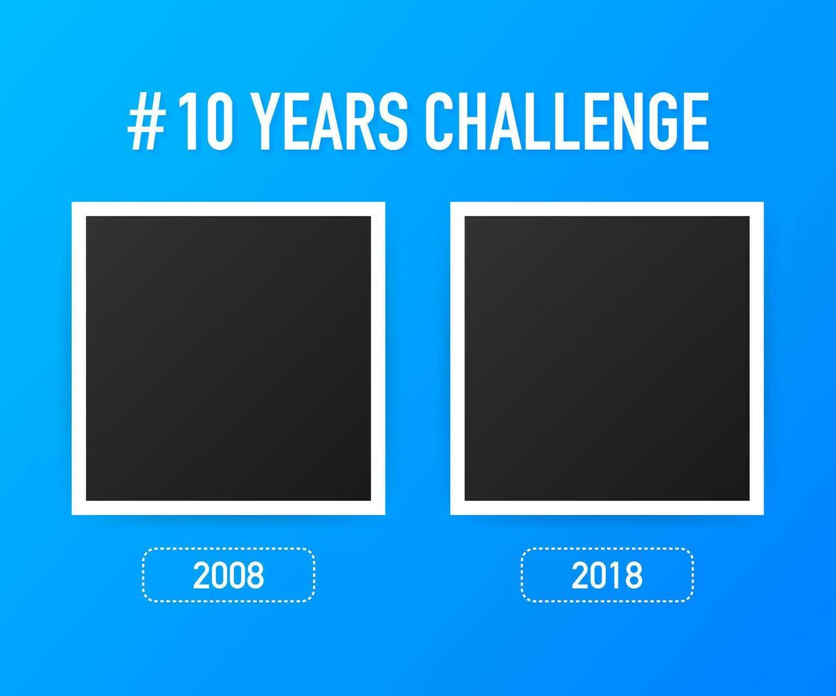 Template with hashtag 10 years challenge concept. Lifestyle before and after ten years. Vector illustration.