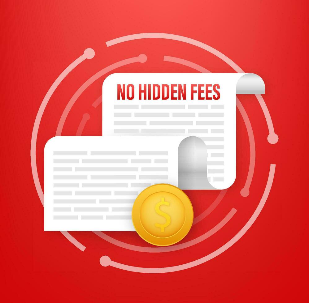 No Hidden Fees. Money guarantee. Make mark lack of fees. Vector stock illustration