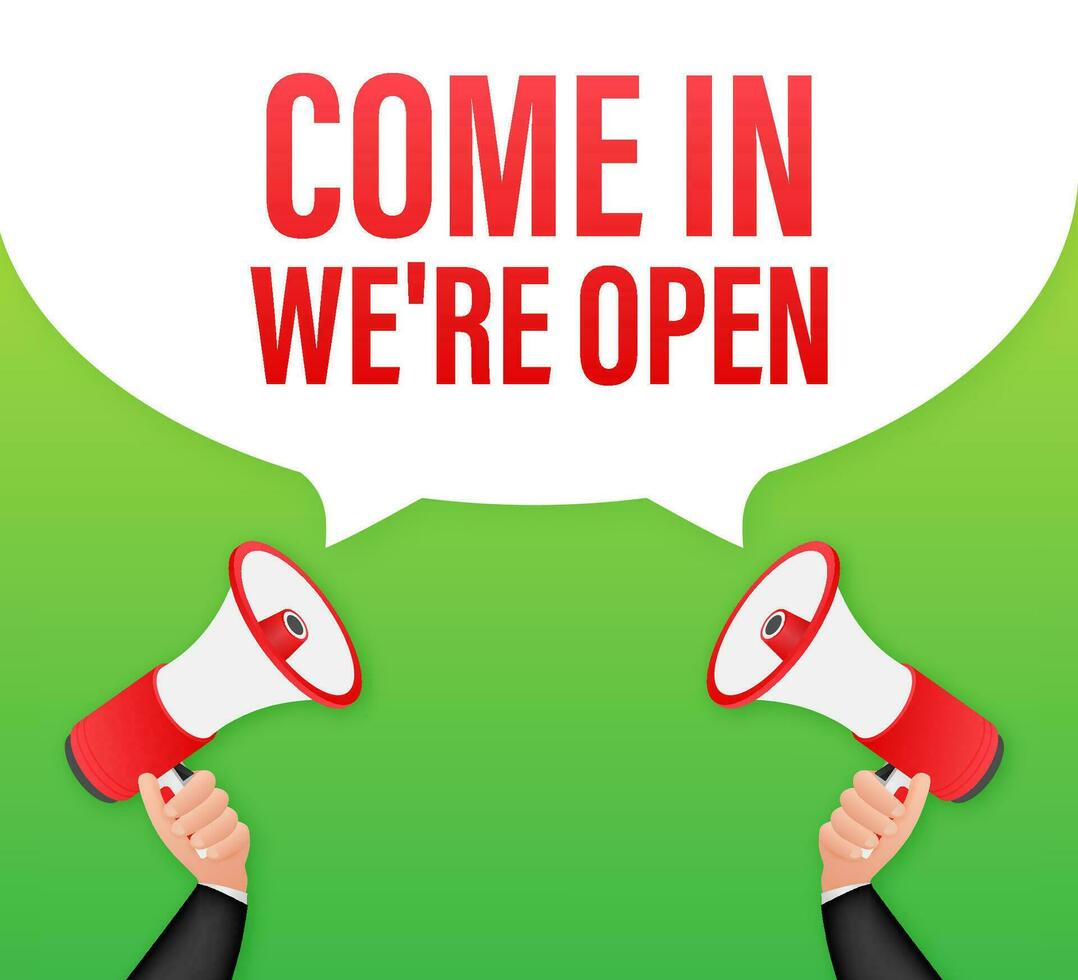 Hand Holding Megaphone with come in we are open. Megaphone banner. Web design. Vector stock illustration