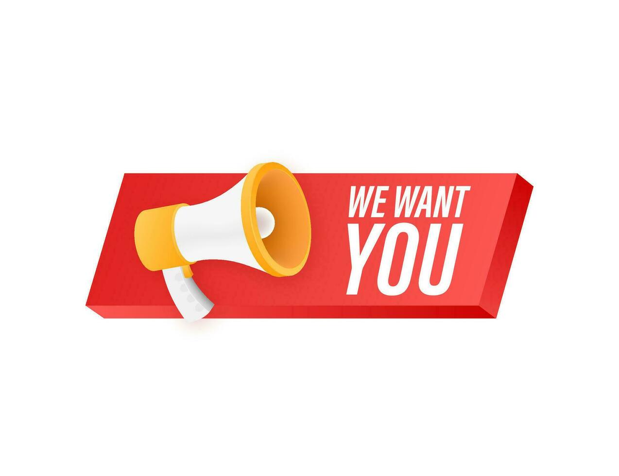 Megaphone label with we want you. Megaphone banner. Vector illustration.