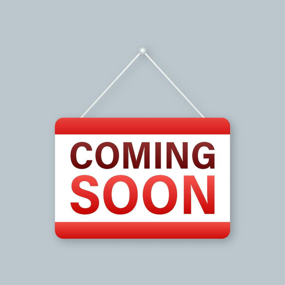 Coming soon hanging sign on white background. Sign for door. Vector stock illustration