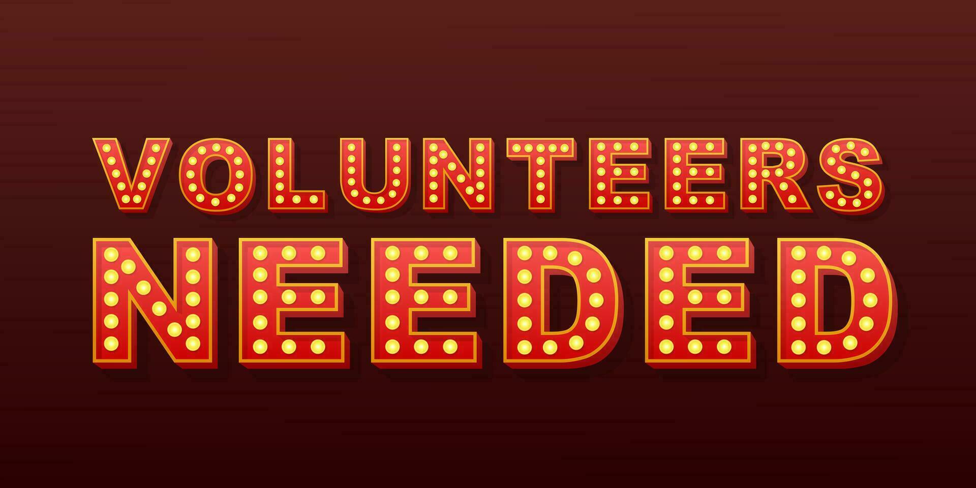 Retro light text Volunteers needed. Retro light bulb. Vector stock illustration