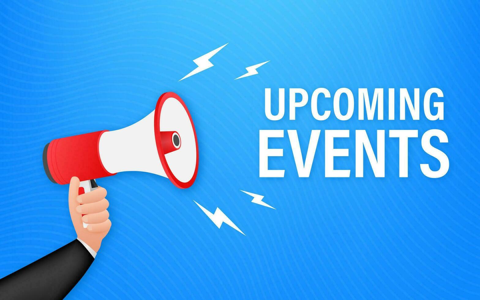 Megaphone Hand, business concept with text upcoming events. Vector stock illustration.