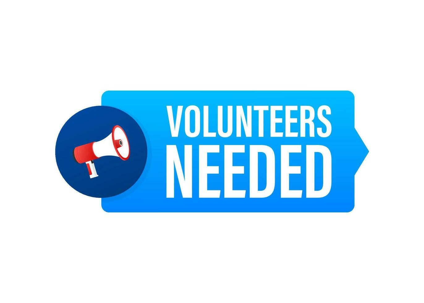 Megaphone label with volunteers needed. Megaphone banner. Web design. Vector stock illustration