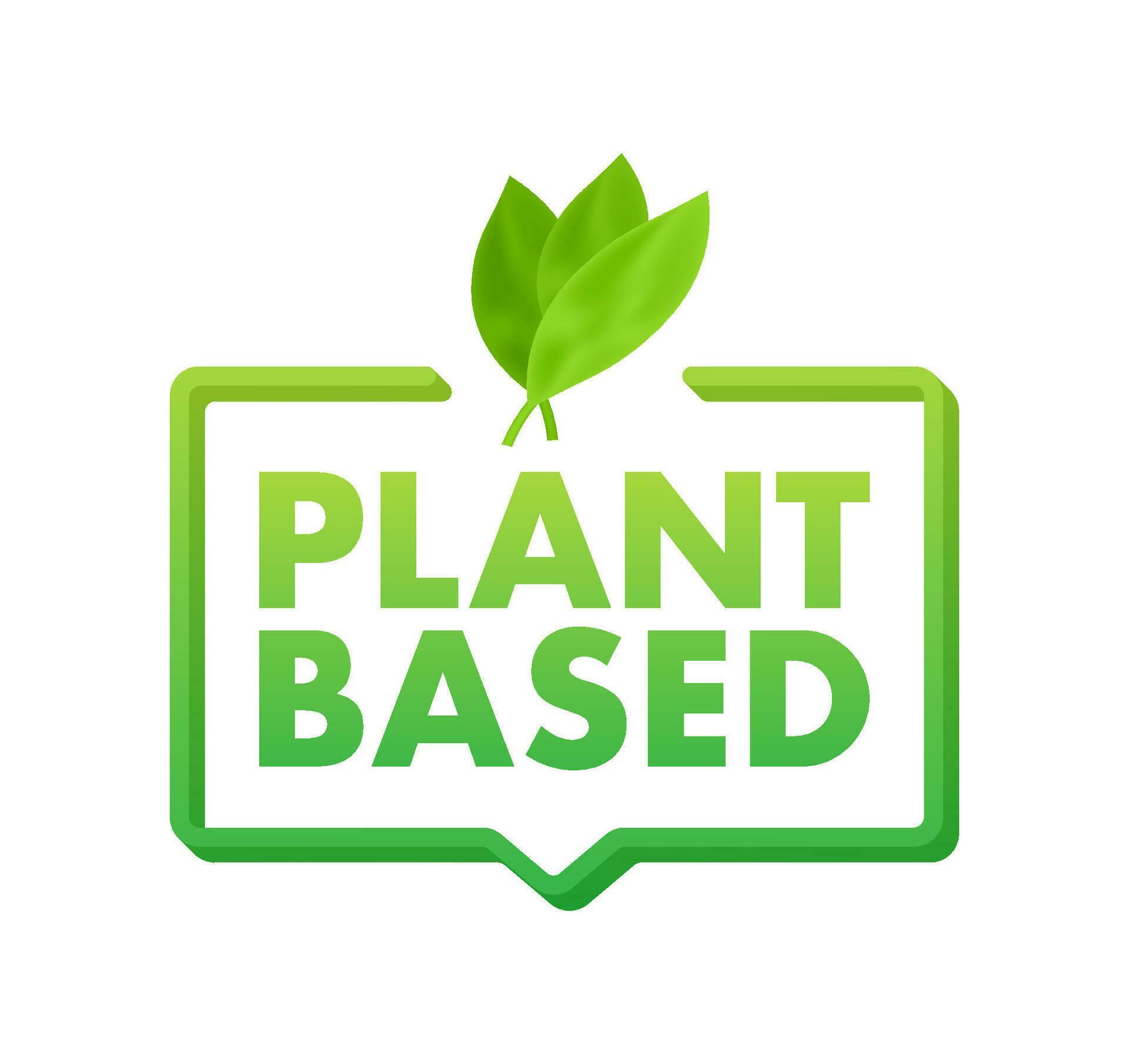 Plant based label. Flat simple vector icon. Healthy food poster. Fresh