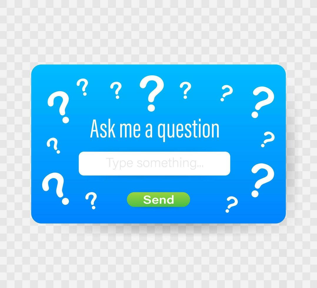 Ask me a question User interface design. Vector illustration.