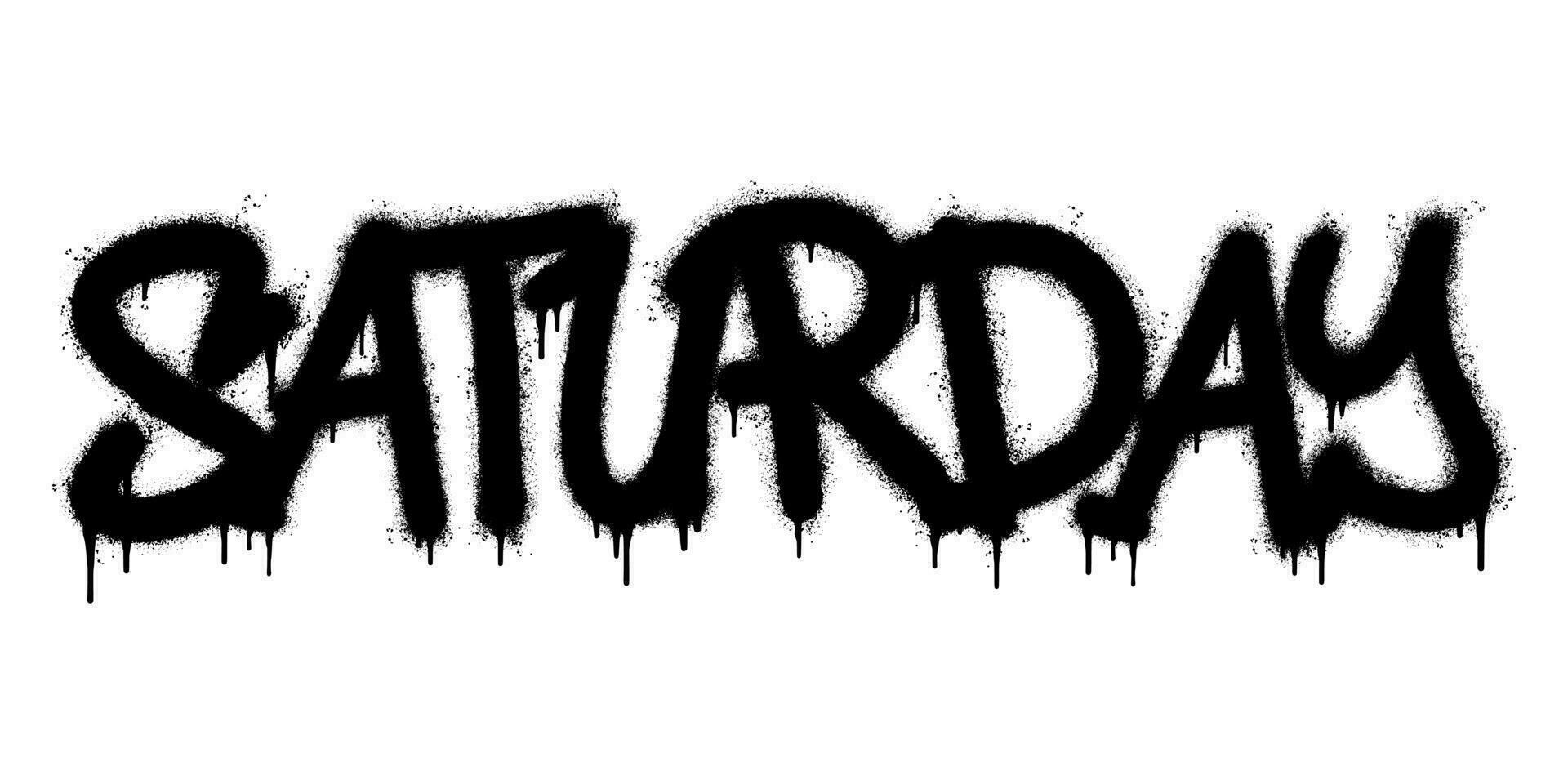 Spray Painted Graffiti Saturday Word Sprayed isolated with a white background. graffiti font Saturday with over spray in black over white. vector