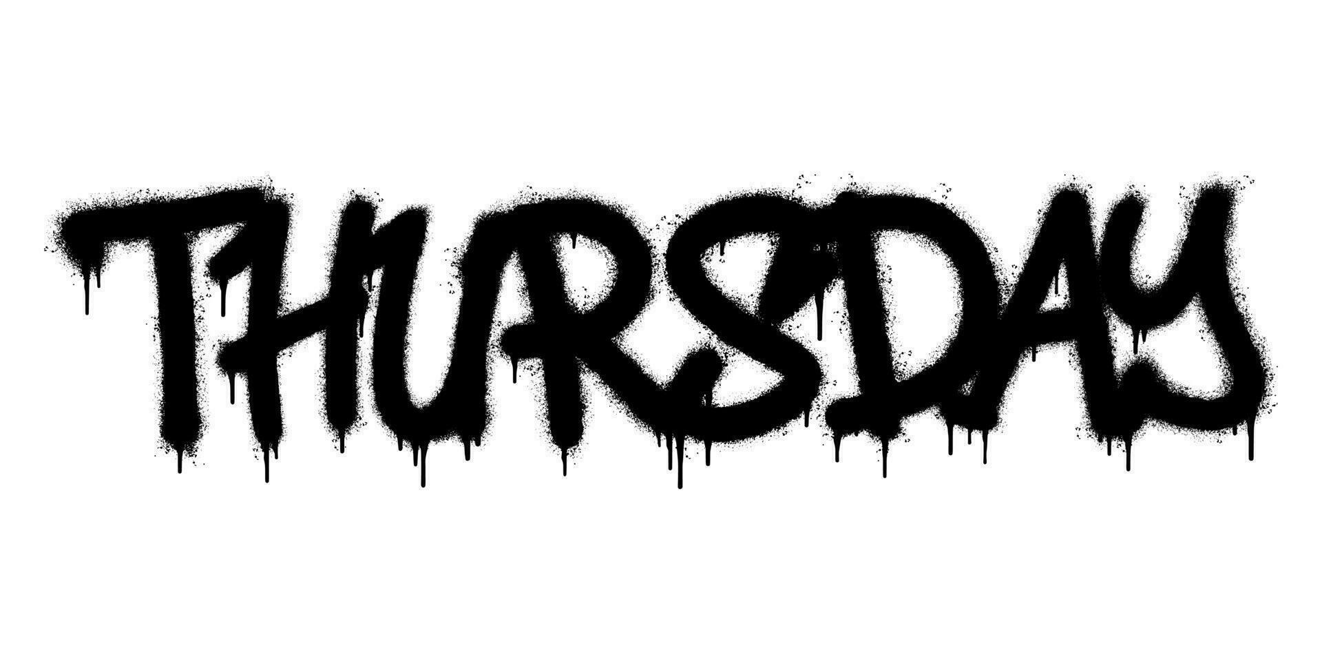 Spray Painted Graffiti Thursday Word Sprayed isolated with a white background. graffiti font Thursday with over spray in black over white. vector