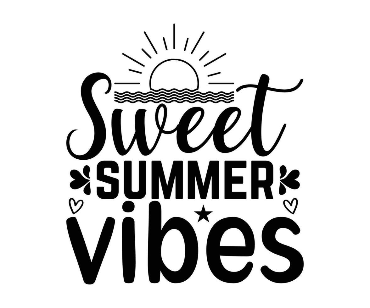 Sweet Summer Vibes, Summer Season, Summer 2023, Shirt Print Template, Vacation T-Shirt vector