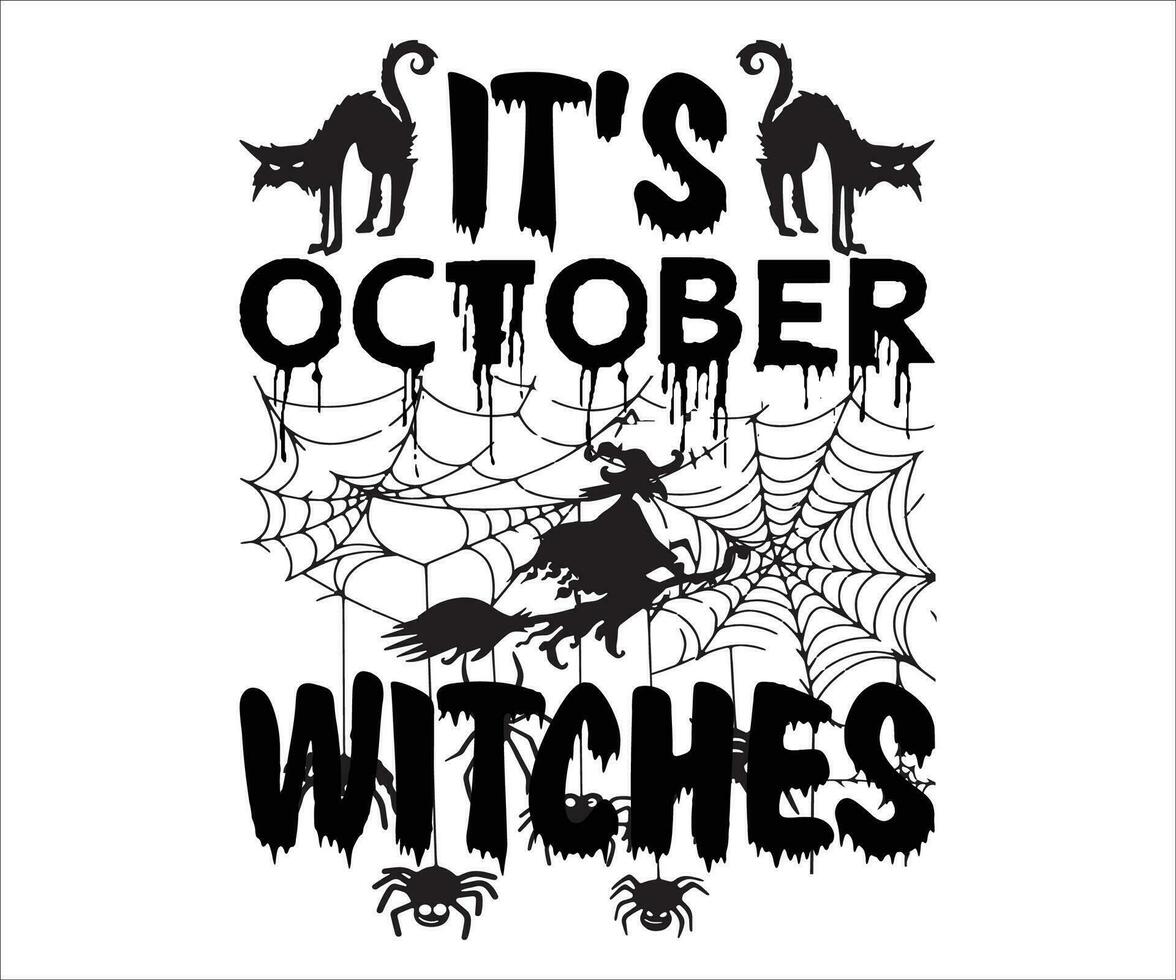 It's October witches, Halloween design bundle, Retro Halloween, happy Halloween vector, pumpkin, witch, spooky, ghost, funny Halloween t-shirt quotes Bundle, Cut File, Silhouette vector