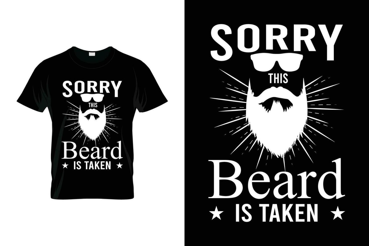 Sorry This Beard is Taken Beard Humor Funny Saying Beard T-shirt vector