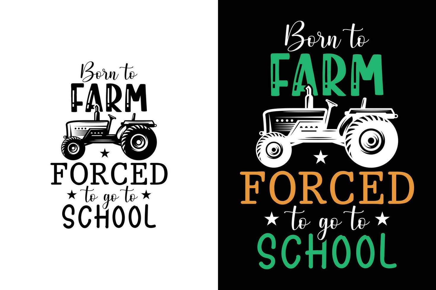 Born to farm forced to go to school Funny Farming Lawn Mower Agriculture T-shirt vector