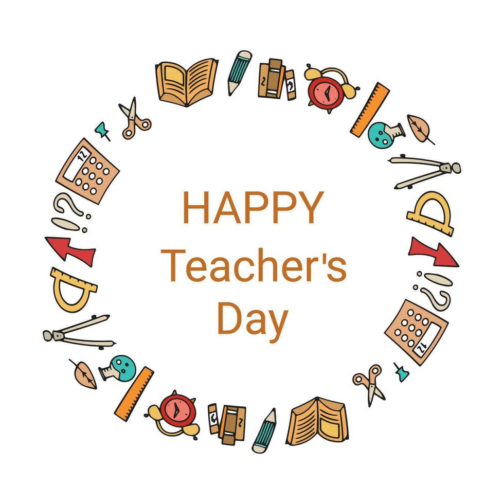 Happy Teacher's Day vector card with inscriptions. Design for greeting card, layout, logo, stamp or banner for Teacher's Day. Hand drawn school supplies and leaves. Vector illustration