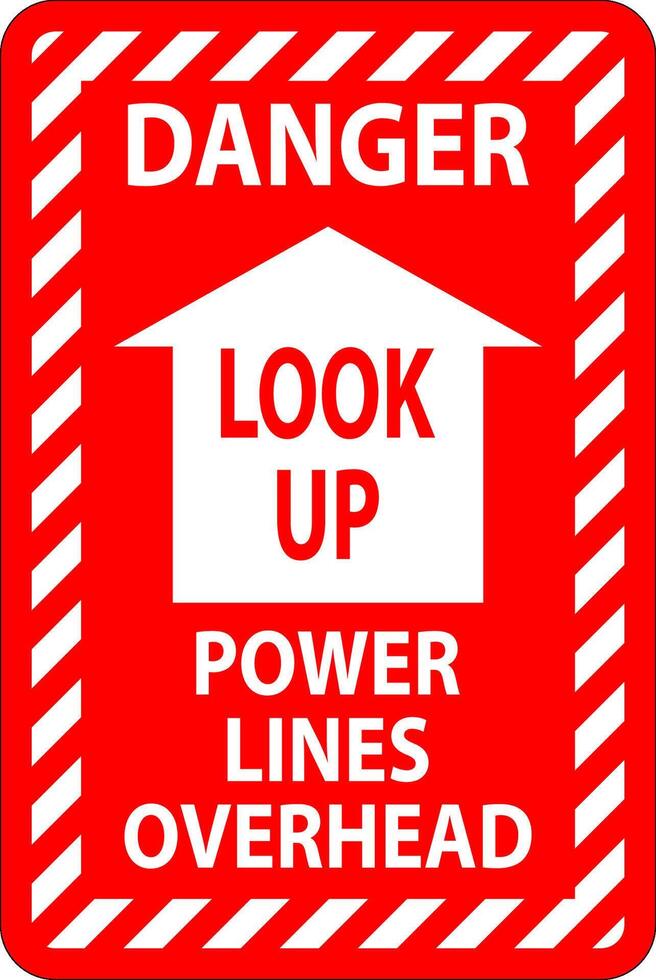 Electrical Safety Sign Danger Look Up, Power Lines Overhead vector