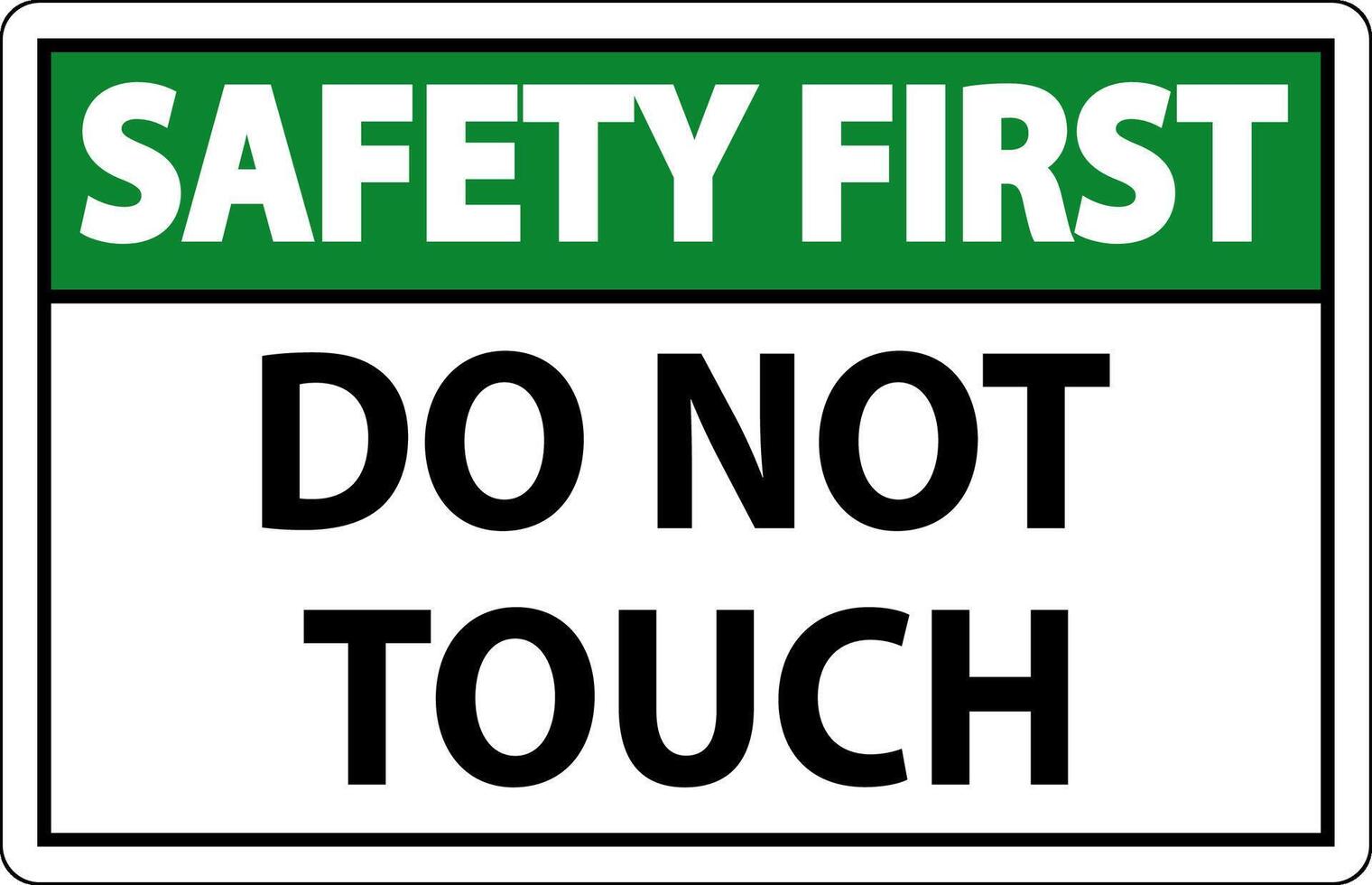 Safety First Label Do Not Touch vector