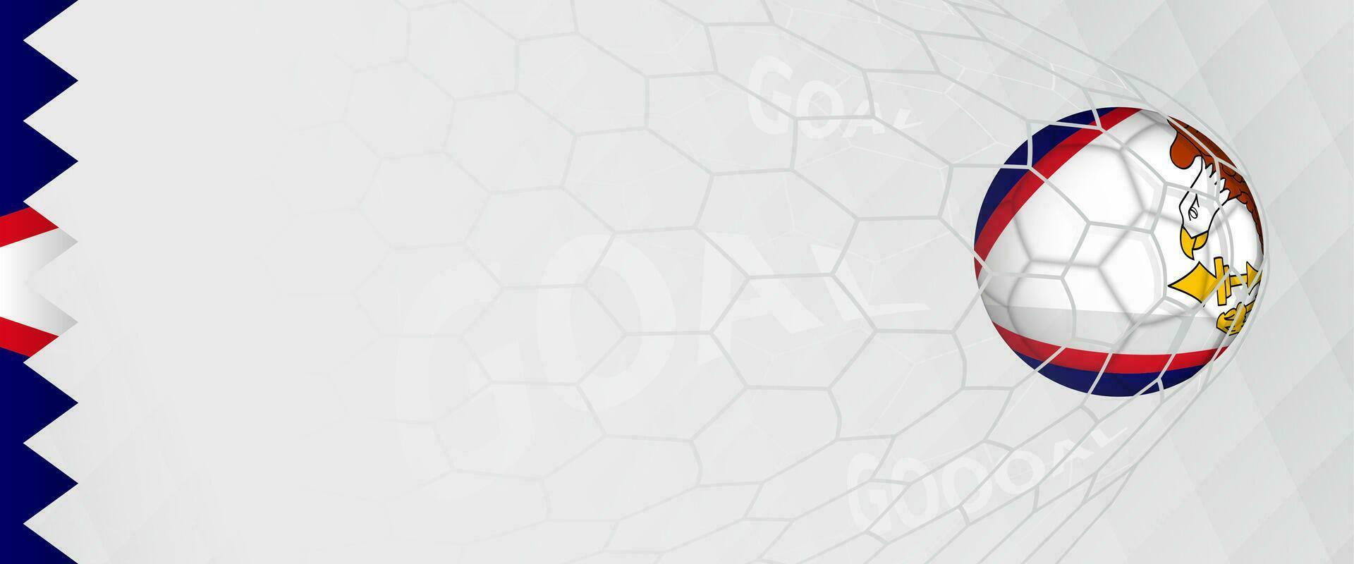 Banner design of a football ball with flag of American Samoa in football net, the goal by national soccer team of American Samoa. vector