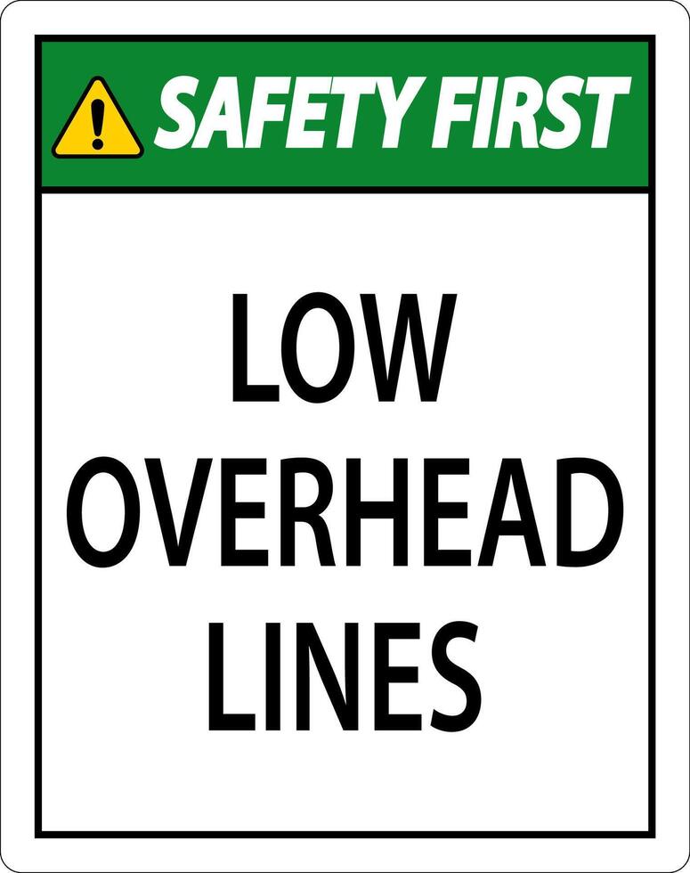 Safety First Sign Low Overhead Lines vector