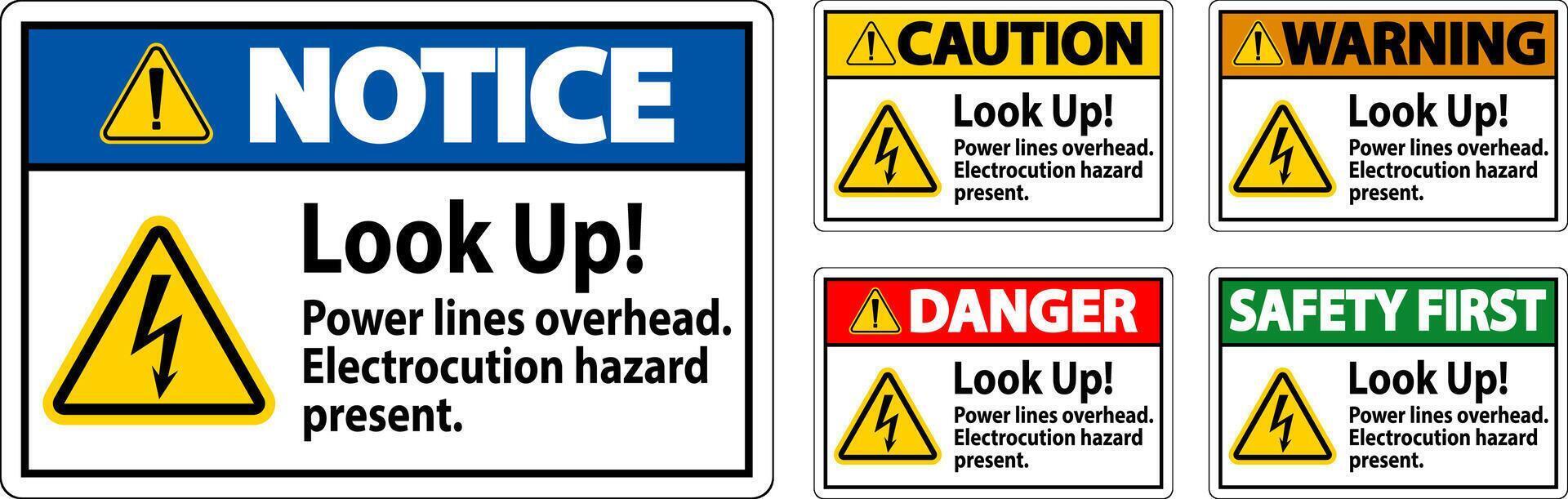 Caution Sign Look Up Power Lines Overhead, Serious Injury May Result vector