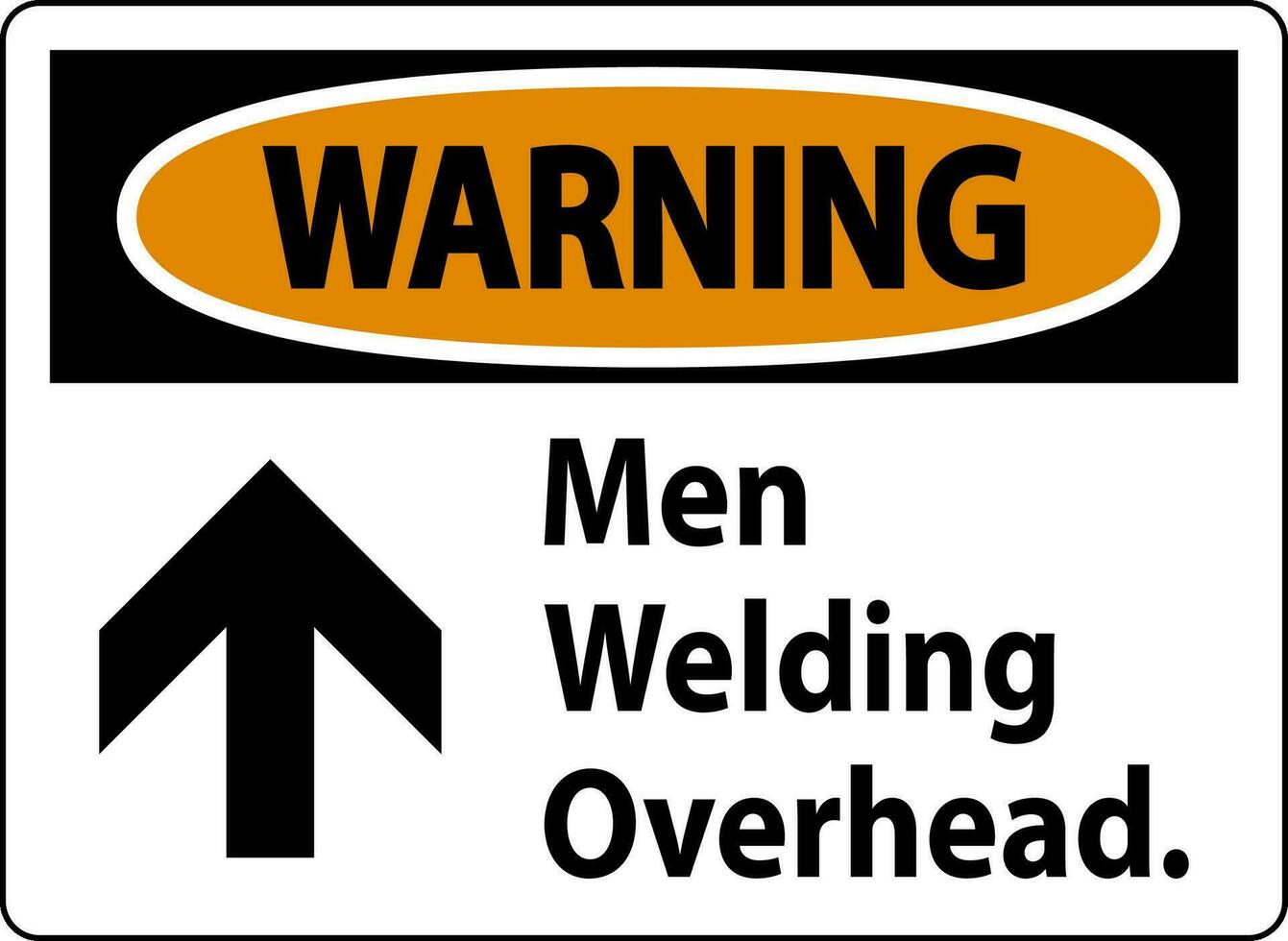Warning Sign Men Welding Overhead. vector
