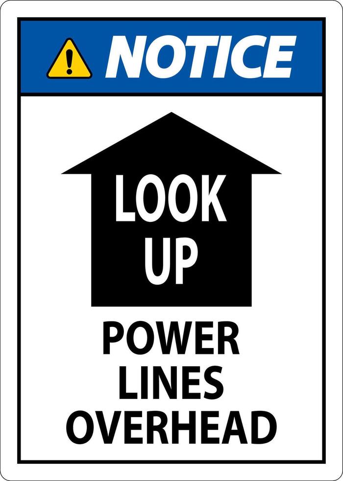 Electrical Safety Sign Notice Look Up, Power Lines Overhead vector