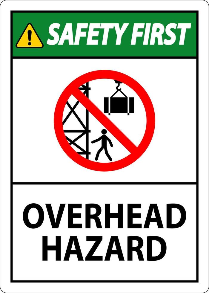 Safety First Sign Overhead Hazard vector