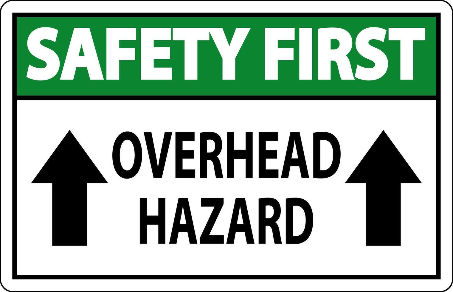 Safety First Sign Overhead Hazard vector