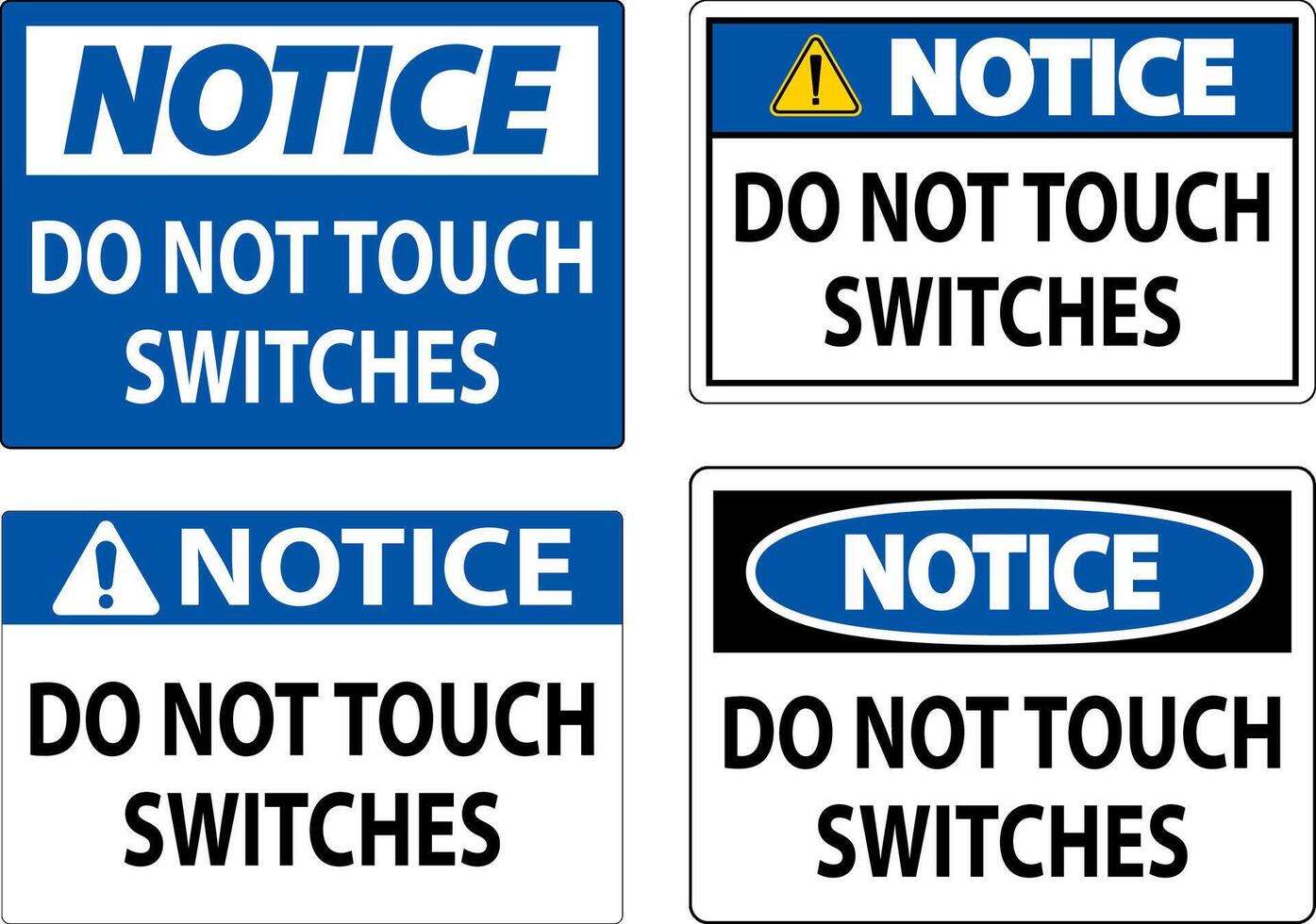 Notice Sign Do Not Touch Switches vector