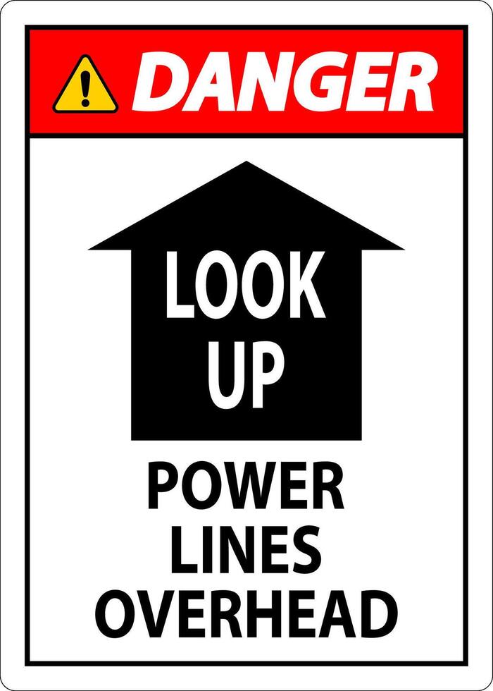 Electrical Safety Sign Danger Look Up, Power Lines Overhead vector