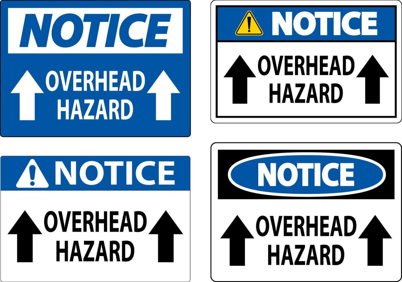 Notice Sign Overhead Hazard vector