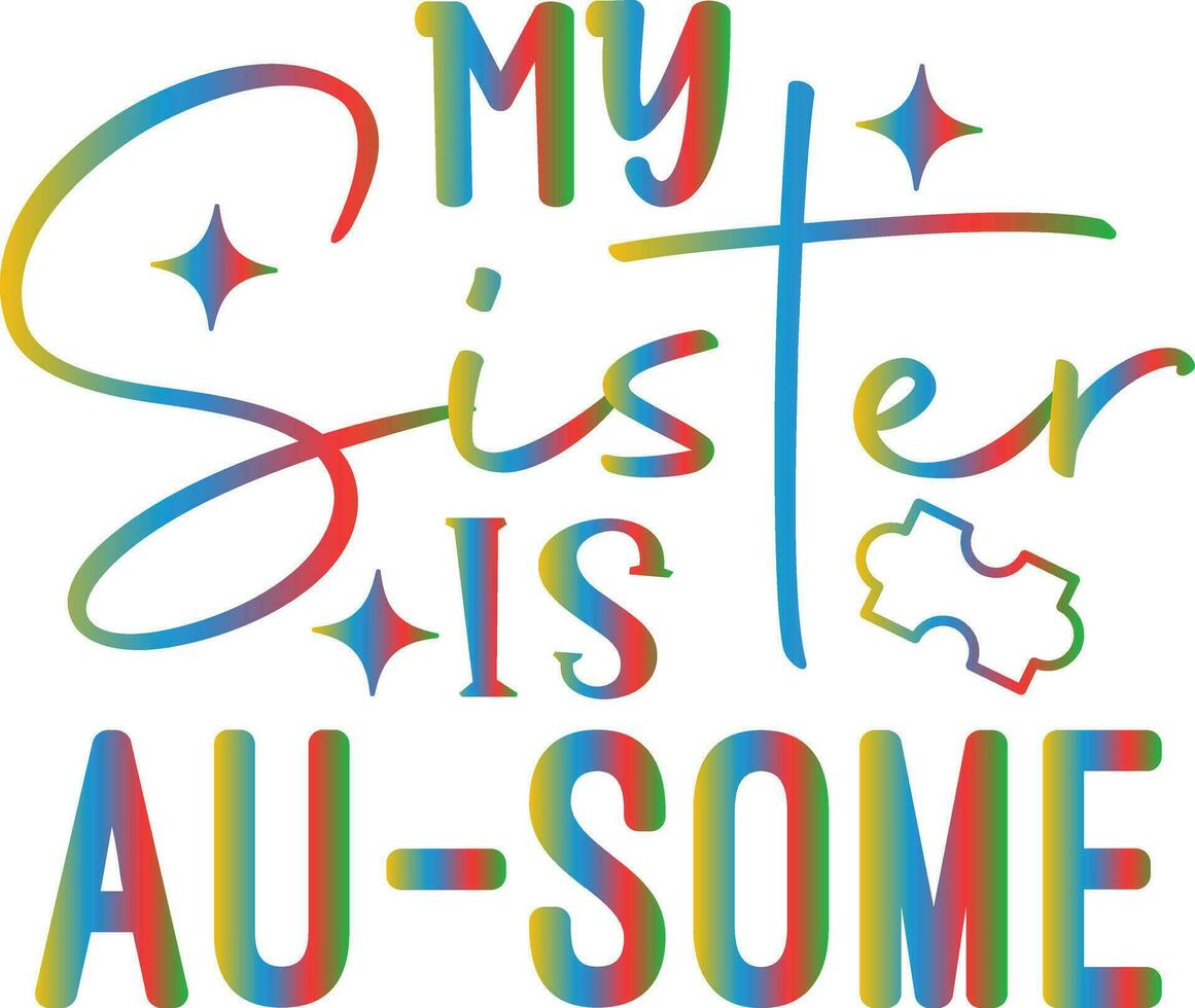 my sister is au-some vector
