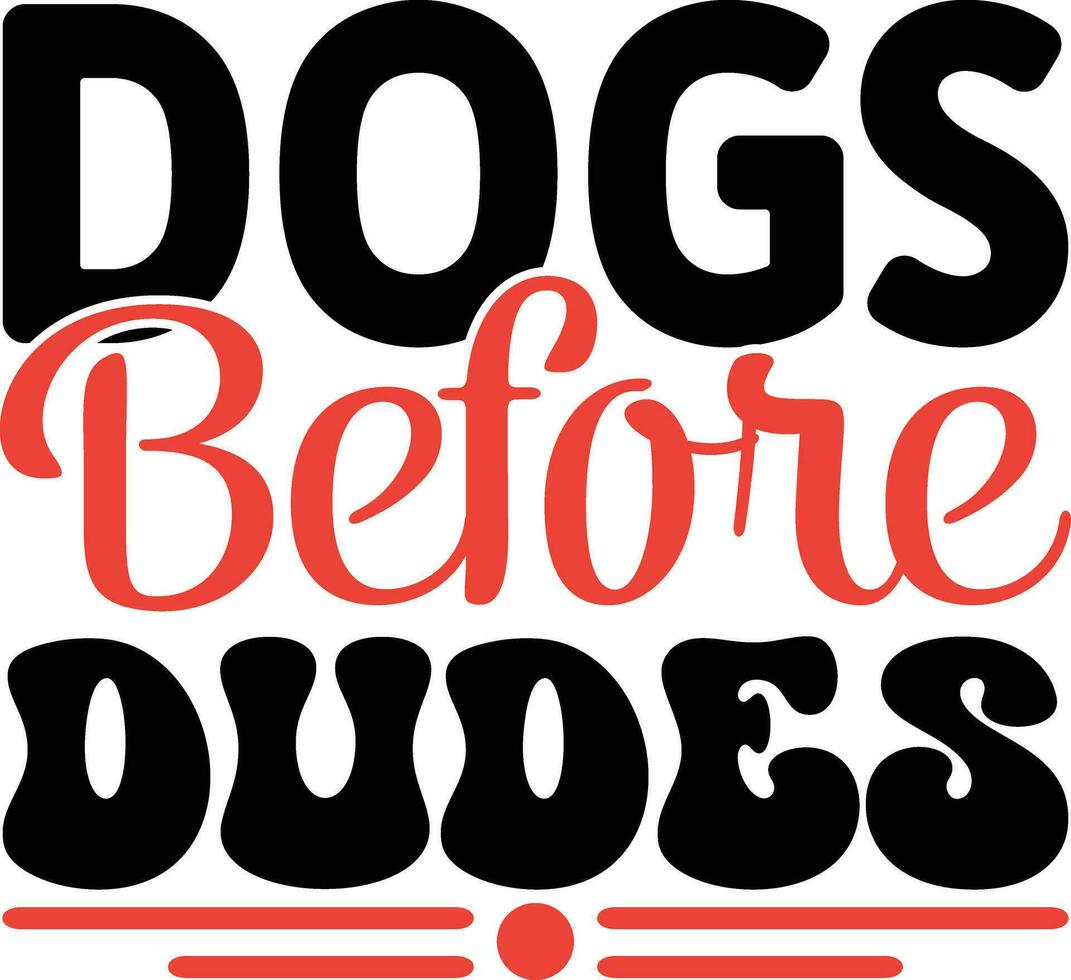 dogs before dudes vector
