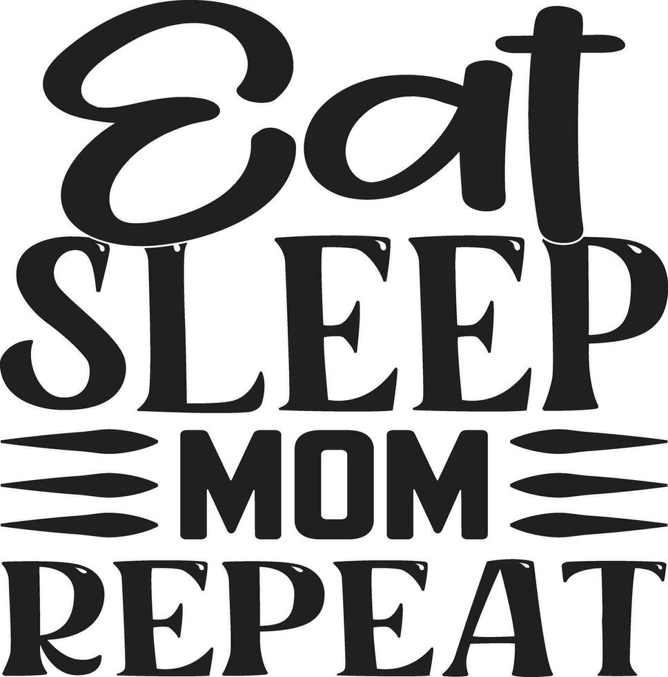 eat sleet mom repeat vector