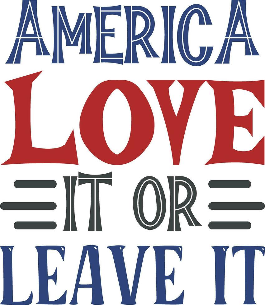 America love it or leave it vector