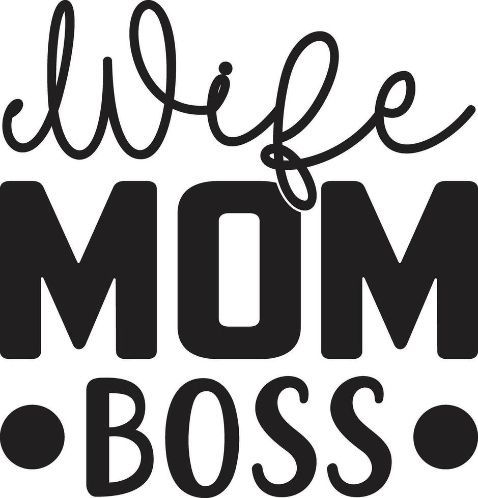 wife mom boss vector