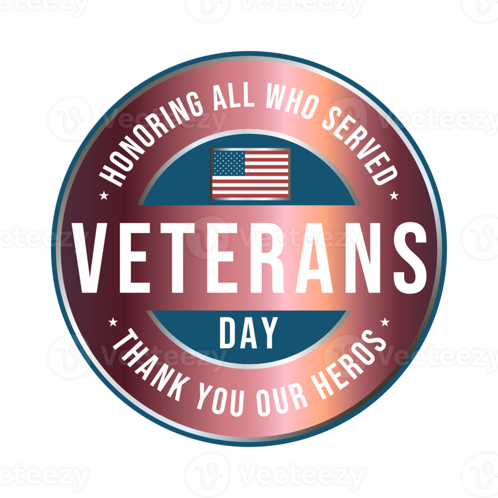 Veterans Day Badge Design, Emblem, Label, Seal, Sticker, Veterans Day Observed On November 11 Annually, Honoring All Who Served, Military Personnel Who Served The United States png