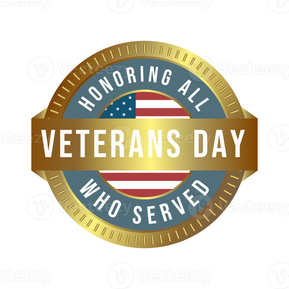 Veterans Day Badge Design, Emblem, Label, Seal, Sticker, Veterans Day Observed On November 11 Annually, Honoring All Who Served, Military Personnel Who Served The United States png