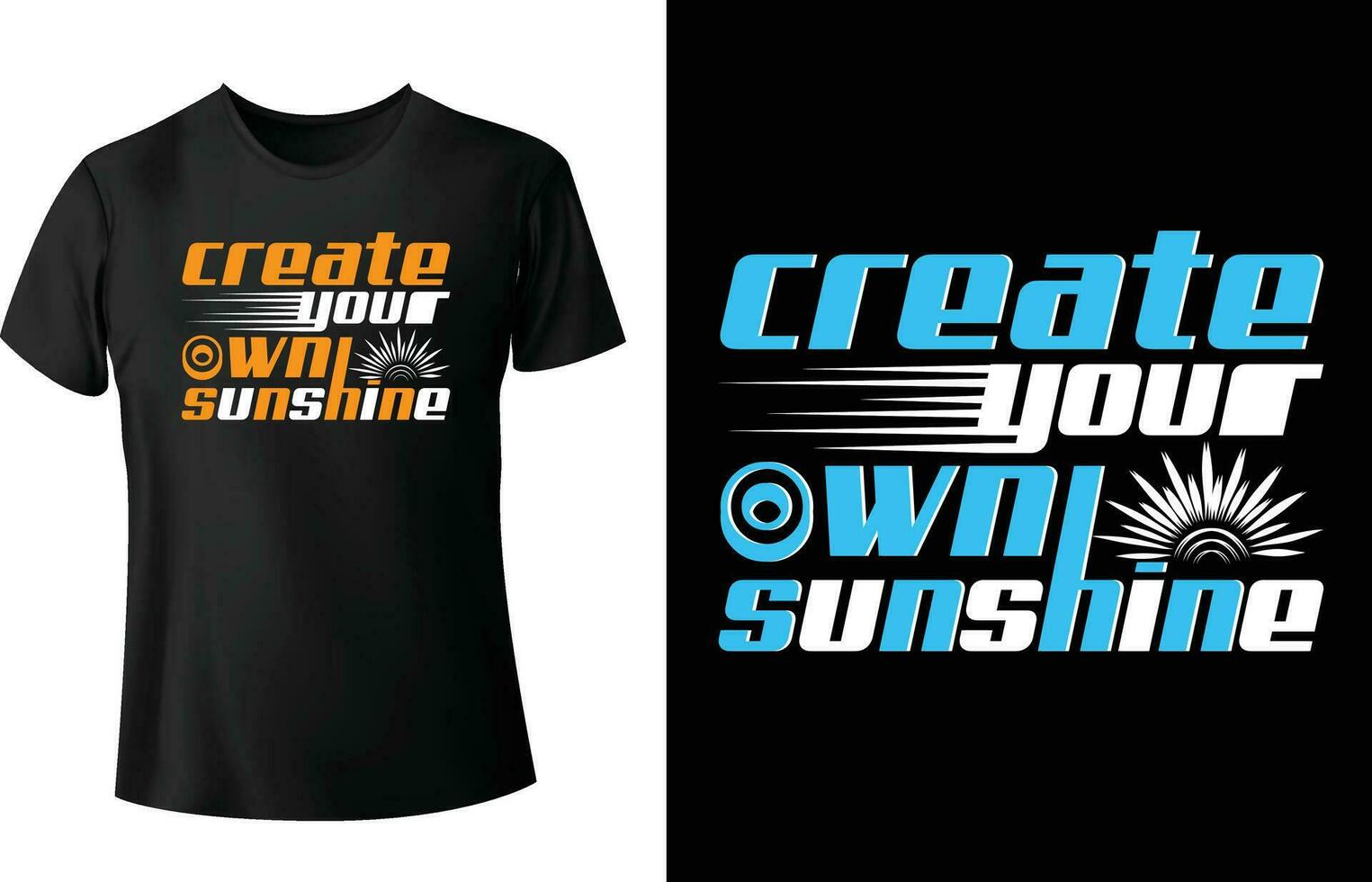 Create your own sunshine typography T-Shirt Designs, Motivational T-shirt design Pro Vector