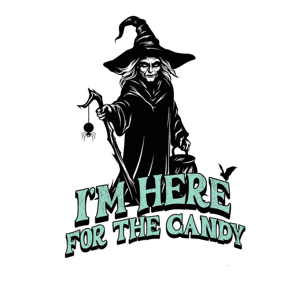 Witch Promise, I m Here for the Candy vector