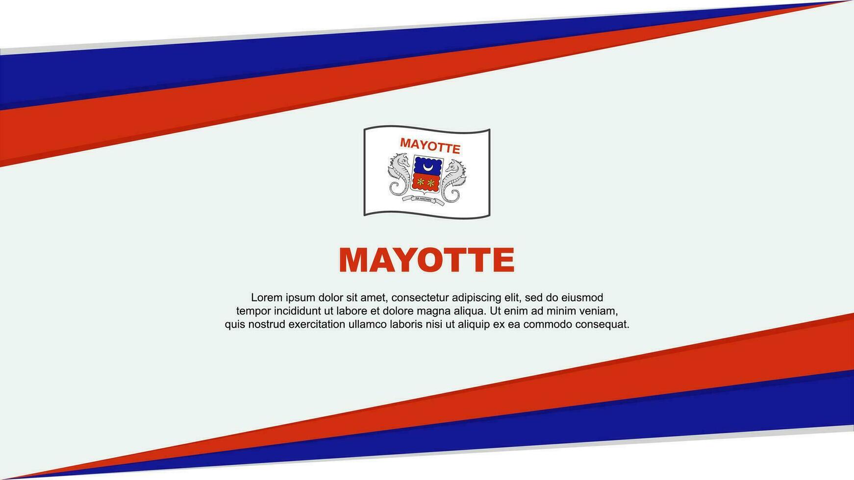 Mayotte Flag Abstract Background Design Template. Mayotte Independence Day Banner Cartoon Vector Illustration. Mayotte Design