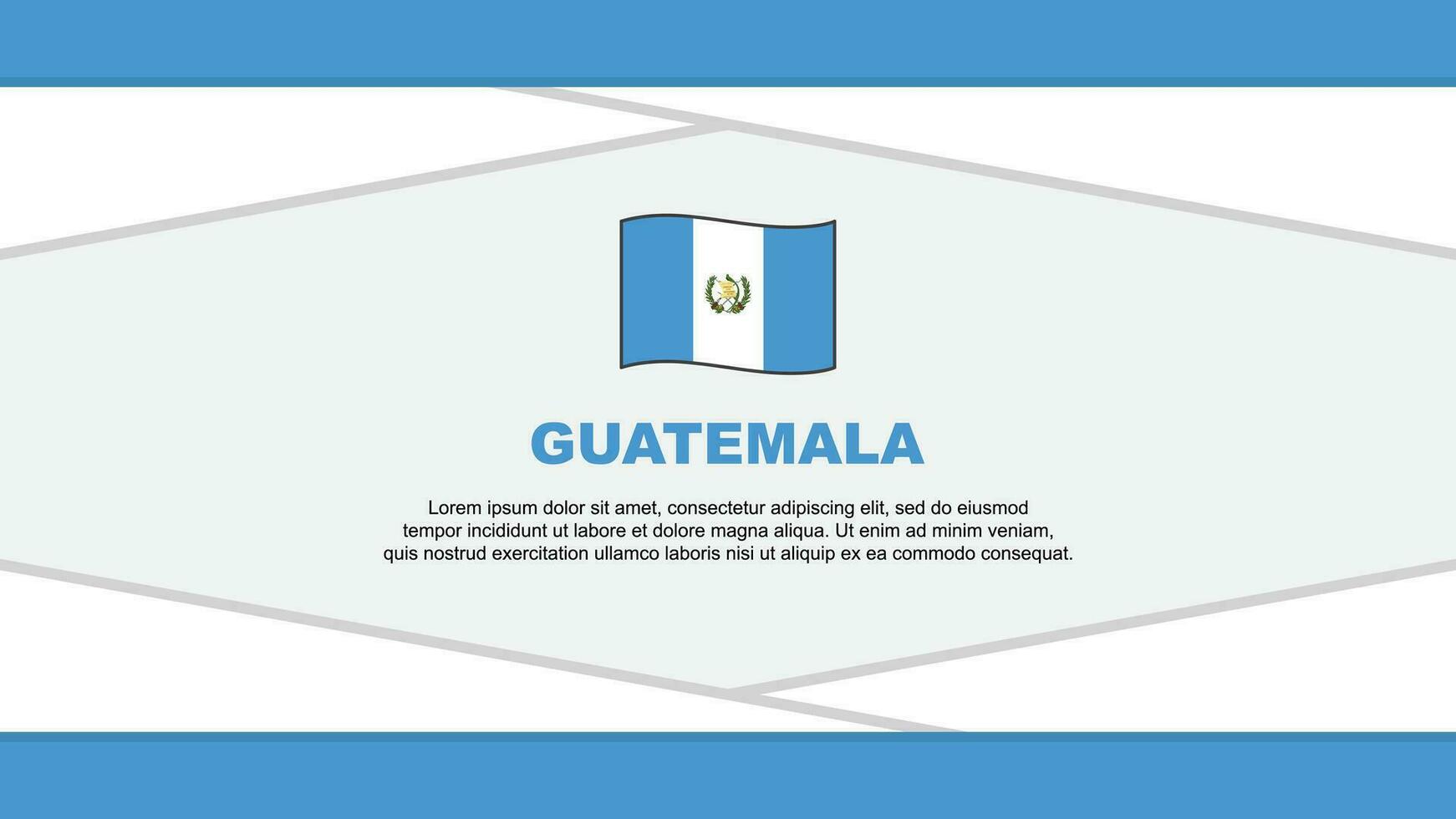 Guatemala Flag Abstract Background Design Template. Guatemala Independence Day Banner Cartoon Vector Illustration. Guatemala Vector