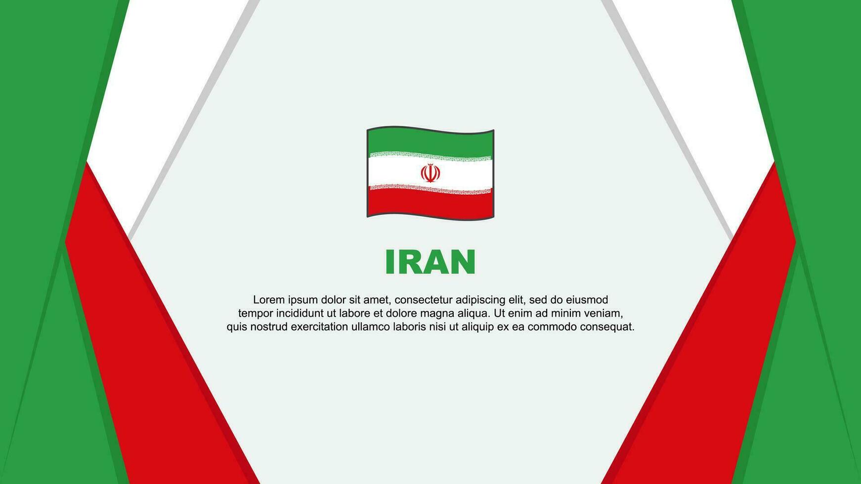 Iran Flag Abstract Background Design Template. Iran Independence Day Banner Cartoon Vector Illustration. Iran Background