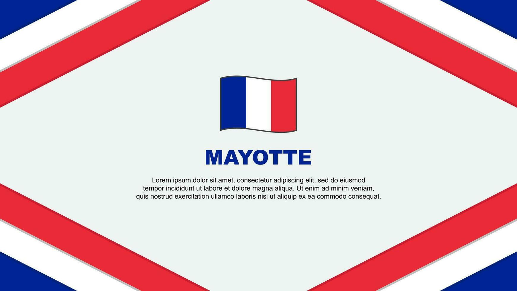 Mayotte Flag Abstract Background Design Template. Mayotte Independence Day Banner Cartoon Vector Illustration. Template