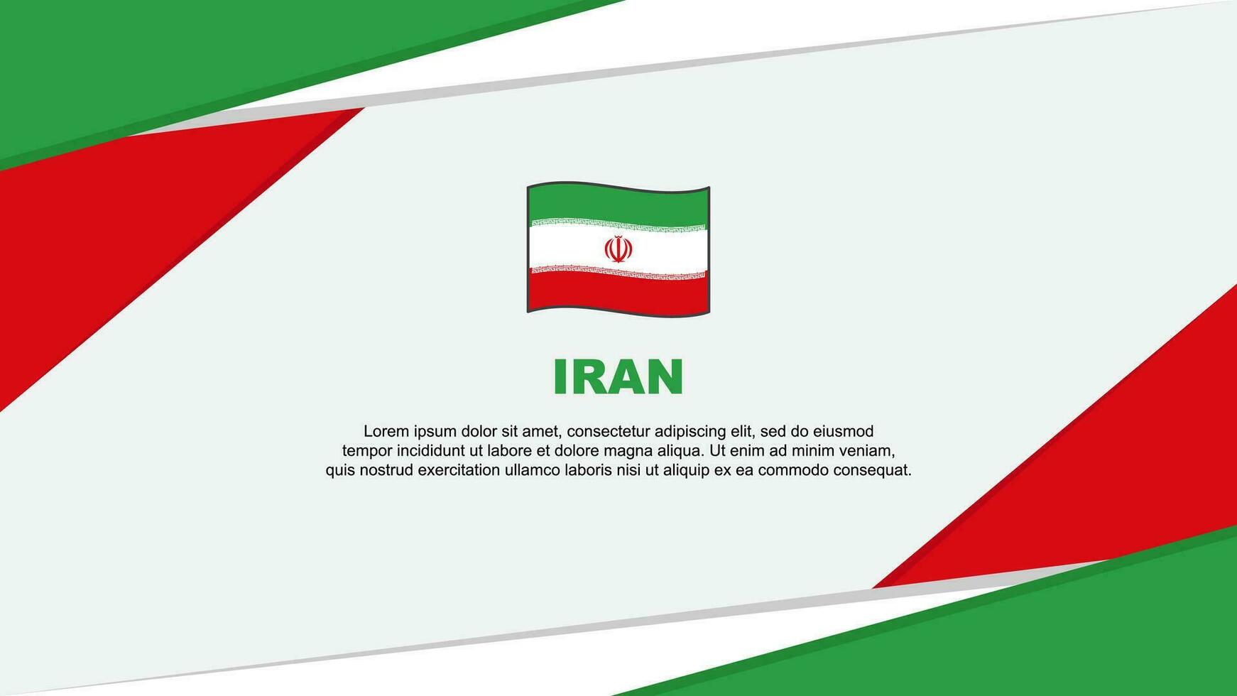 Iran Flag Abstract Background Design Template. Iran Independence Day Banner Cartoon Vector Illustration. Iran