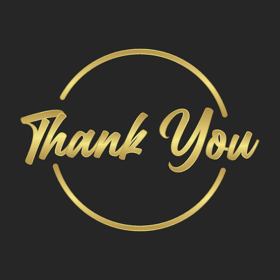 Thank you calligraphic lettering text inside a golden circle frame. Elegant golden style. vector
