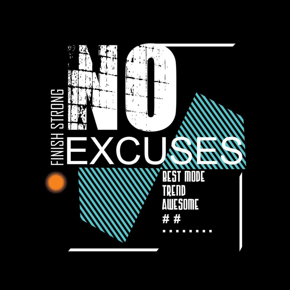 No excusas ,eslogan tee gráfico tipografía para impresión t camisa, ilustración, stock vector,arte,estilo vector