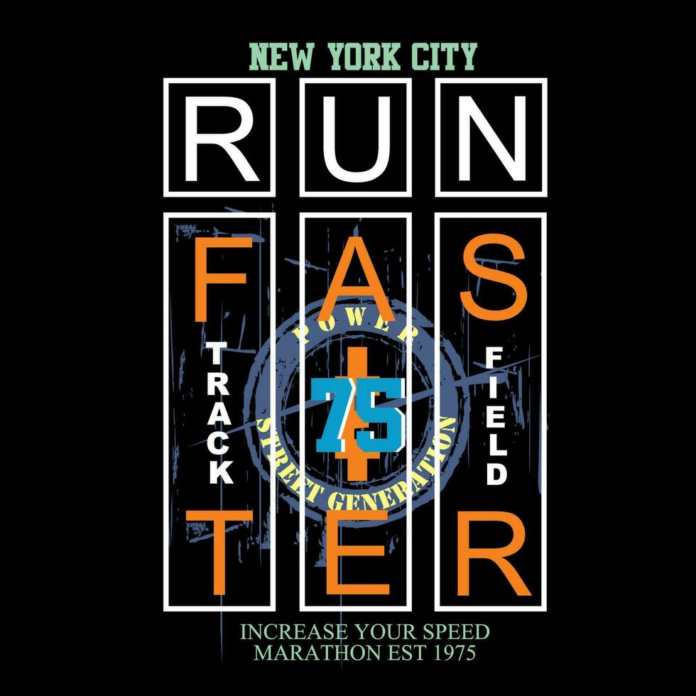 run faster slogan tee graphic typography for print t shirt,illustration,stock vector,art,style vector