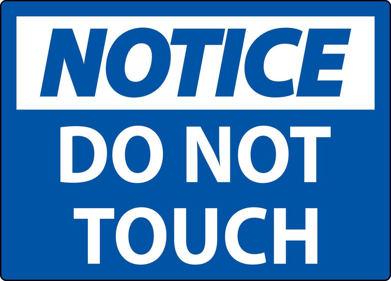 Notice Label Do Not Touch vector